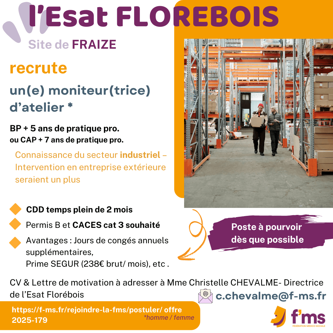 L'Esat de Fraize recrute Moniteur atelier HF federation medico sociale fms offre emploi 2025 179 CDD TPS PLEIN ESAT FLOREBOIS FRAIZE Moniteur atelier HF 159 FMS | Fédération Médico Sociale