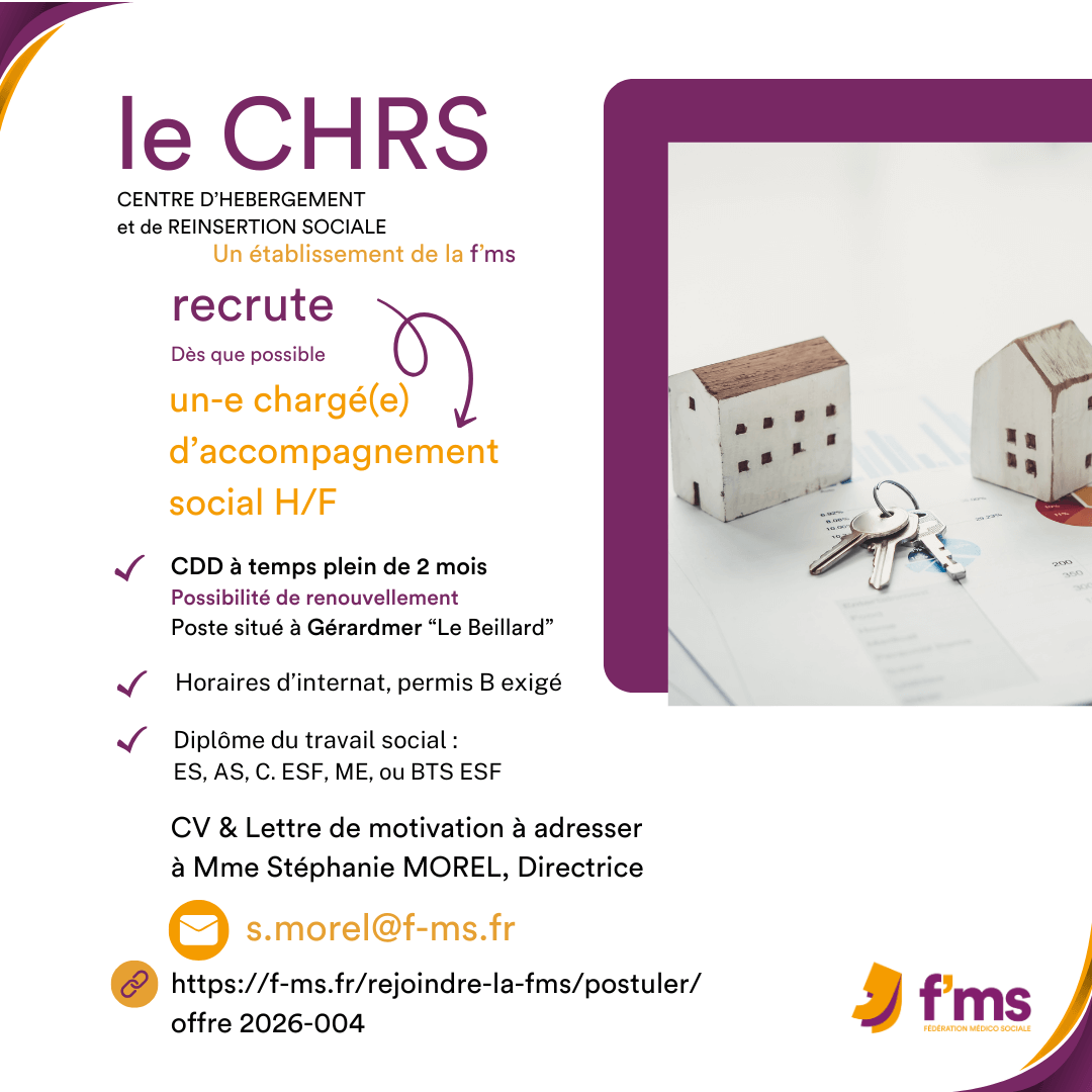 Le CHRS recrute Charge accompagnement social HF federation medico sociale fms offre emploi visuel 2026 004 CDD TPS PLEIN CHRS Charge accompagnement social HF. 03 FMS | Fédération Médico Sociale