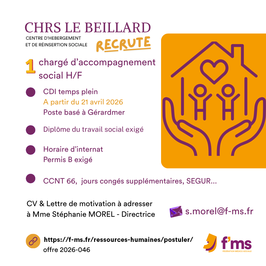 Le CHRS recrute un-e chargé-e accompagnement social federation medico sociale fms offre emploi visuel 2026 046 CDI TPS PLEIN CHRS GERARDMER Charge accompagnement social HF 50 FMS | Fédération Médico Sociale