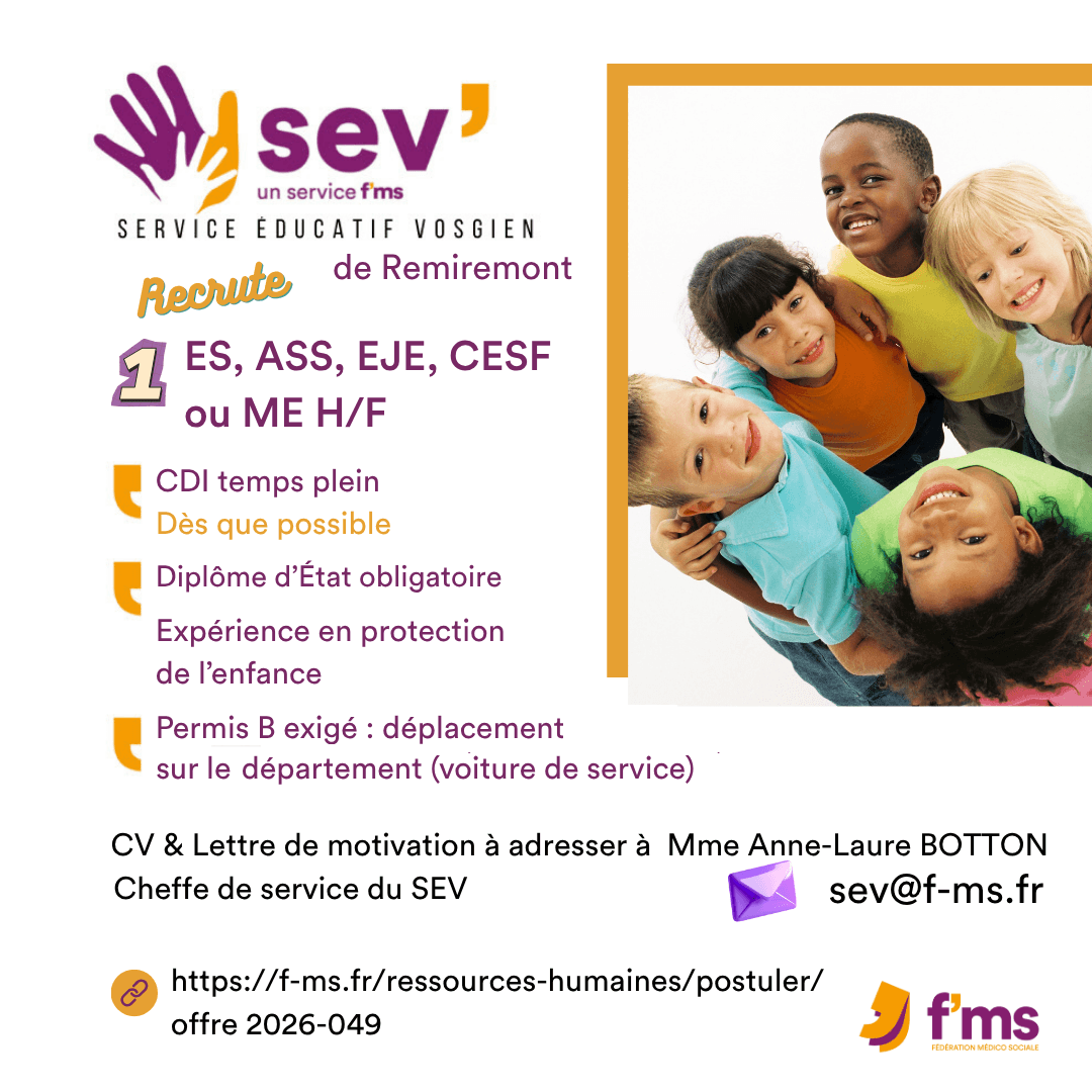 Le SEV recrute ES ASS EJE CESF ou ME en CDI temps plein federation medico sociale fms offre emploi visuel 2026 049 CDI TPS PLEIN SEV REMIREMONT ES EJE CESF ME ASS HF 53 FMS | Fédération Médico Sociale
