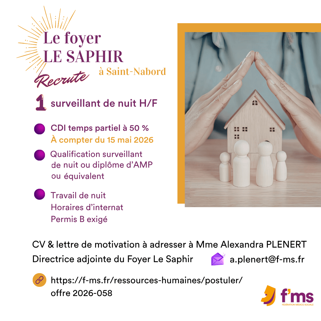 federation medico sociale fms offre emploi visuel 2026 058 CDI TPS PARTIEL FOYER LE SAPHIR Surveillant de nuit HF 62 FMS | Fédération Médico Sociale