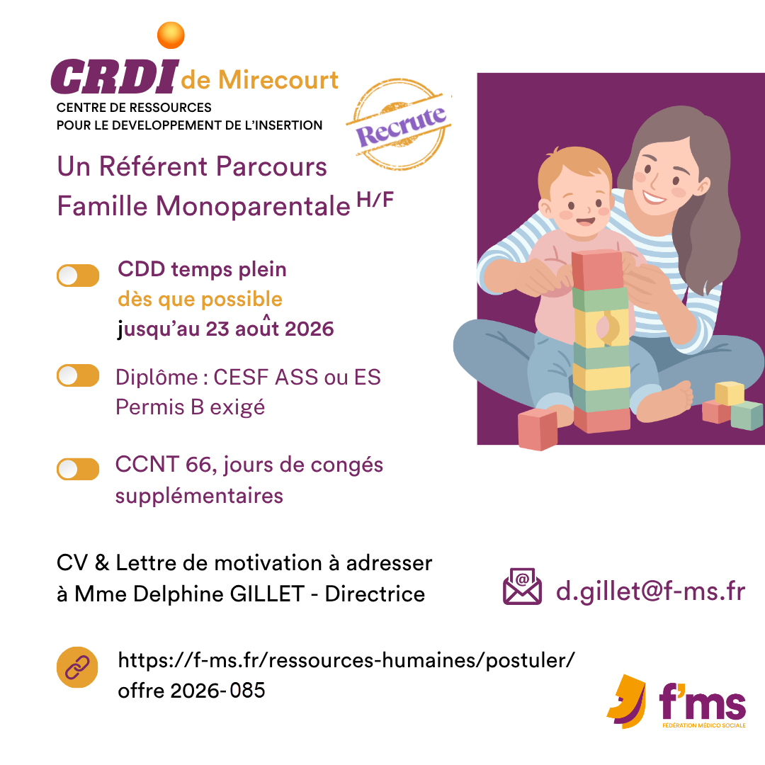Le CRDI recrute référent parcours famille monoparentale HF federation medico sociale fms offre emploi visuel 2026 085 CDD TPS PLEIN CRDI MIRECOURT Ref Parcours Fam Monop HF 96 FMS | Fédération Médico Sociale