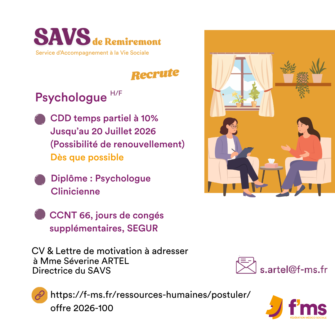 Le SAVS recrute un-e psychologue en CDD 10% federation medico sociale fms offre emploi visuel 2026 100 CDD TPS PARTIEL SAVS REMIREMONT Psychologue HF 107 FMS | Fédération Médico Sociale