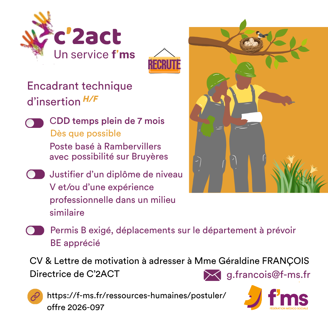C'2act recrute encadrant technique d'insertion HF federation medico sociale fms offre emploi visuel 2026 106 CDD TPS PLEIN C2ACT RAMBERVILLERS Encadrant technique insertion HF 112 FMS | Fédération Médico Sociale