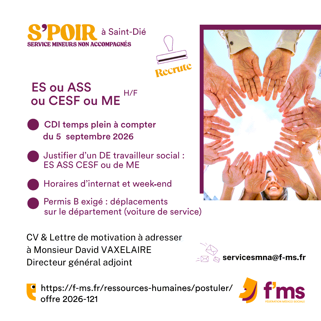 Le service S'POIR recrute ES, ASS, CESF ou ME HF federation medico sociale fms offre emploi visuel 2026 121 CDI TPS PLEIN SERVICE MNA S POIR recrute ES ASS CESF ME HF 127 FMS | Fédération Médico Sociale