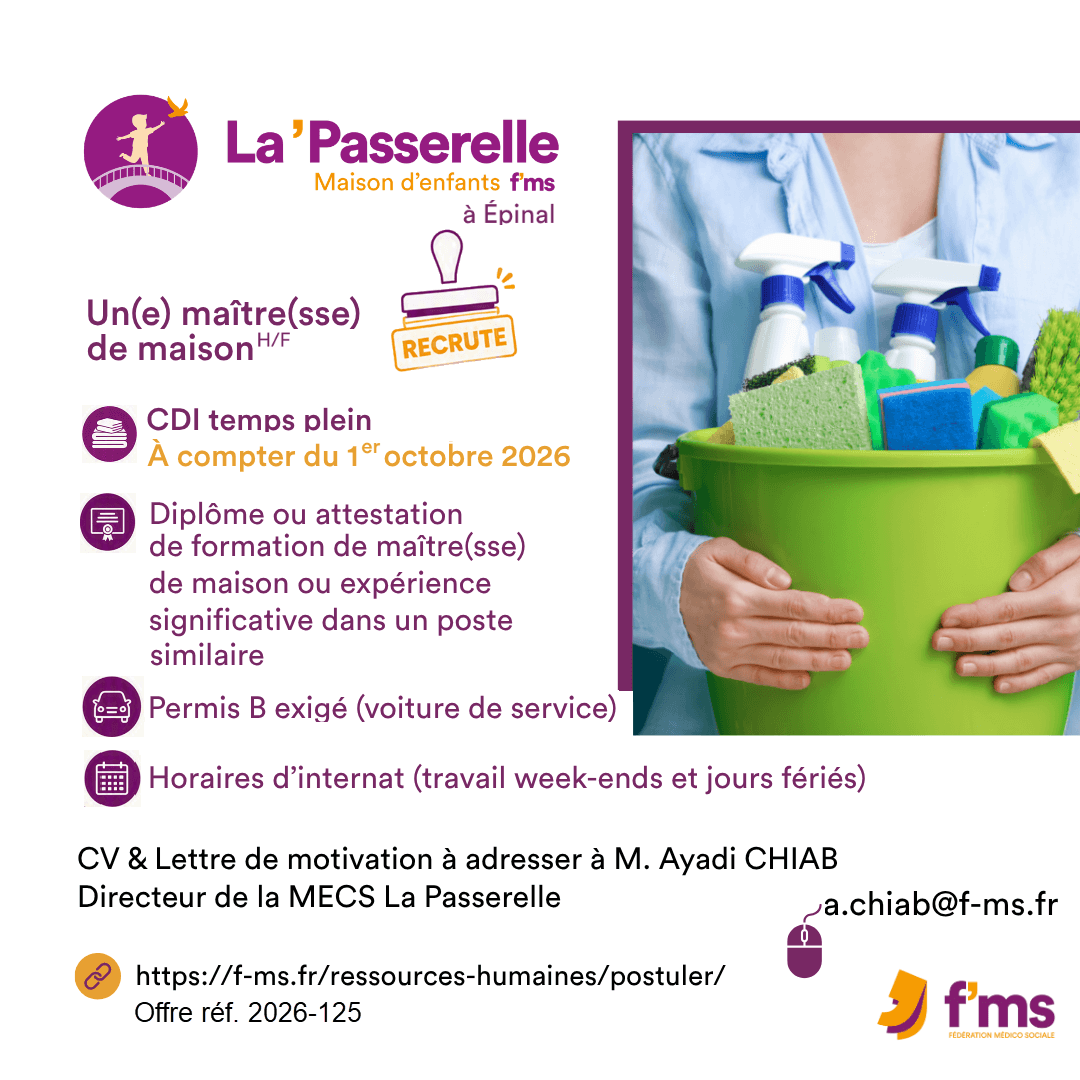 La Mecs La Passerelle recrute maître ou maîtresse de maison en CDI 100% federation medico sociale fms offre emploi visuel 2026 125 CDI TPS PLEIN MECS LA PASSERELLE Maitre de maison HF site fb 131 FMS | Fédération Médico Sociale