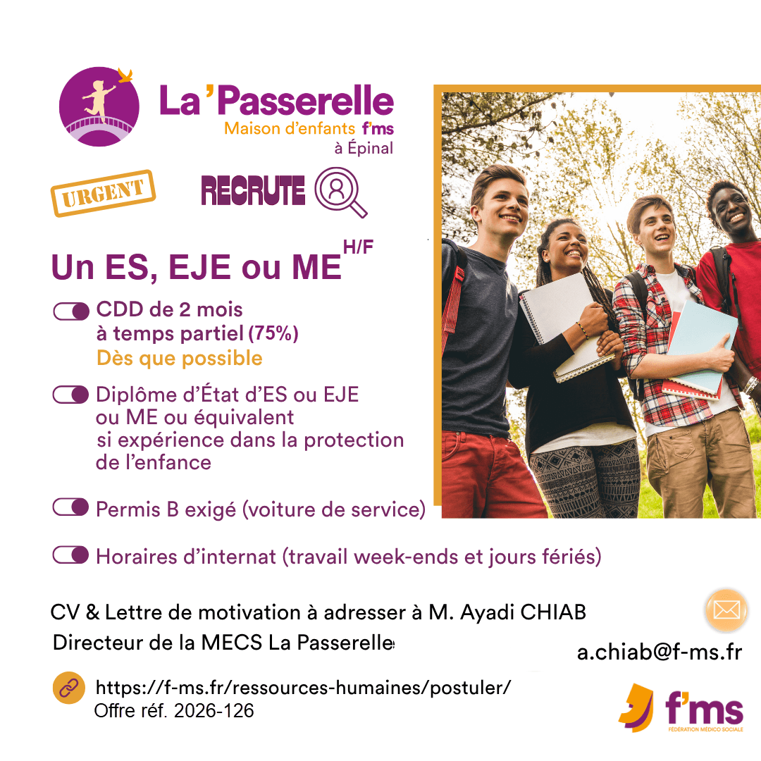 La Mecs La Passerelle recrute ES, EJE ou ME en CDD deux mois, 75% federation medico sociale fms offre emploi visuel 2026 126 CDD TPS PARTIEL MECS LA PASSERELLE ES EJE ME HF site fb 133 FMS | Fédération Médico Sociale