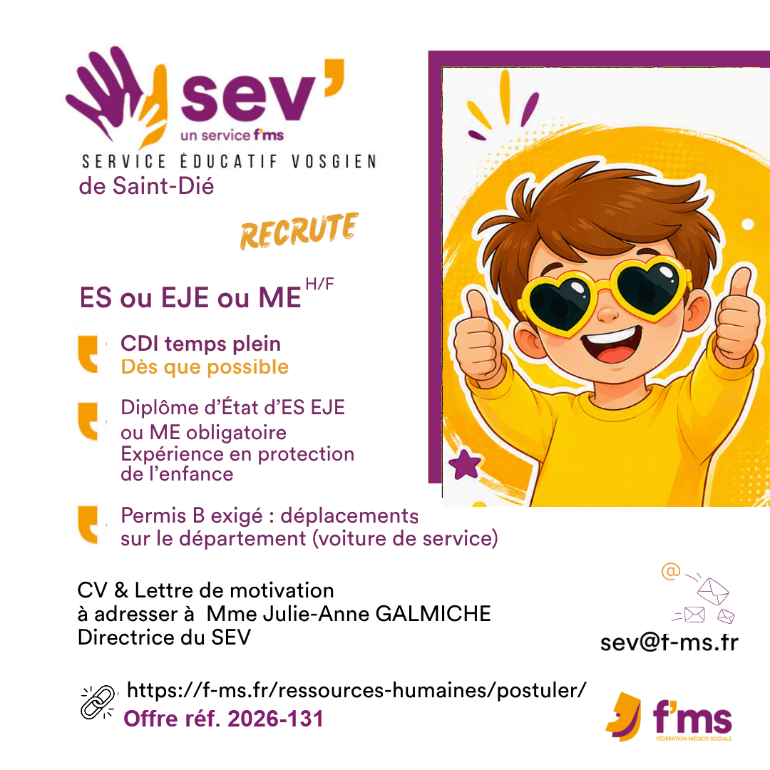 Le SEV de St-Dié recrute ES, EJE ou ME en CDI 100% HF federation medico sociale fms offre emploi visuel 2026 131 CDI TPS PLEIN SEV SAINT DIE ES HF fms fb 138 FMS | Fédération Médico Sociale