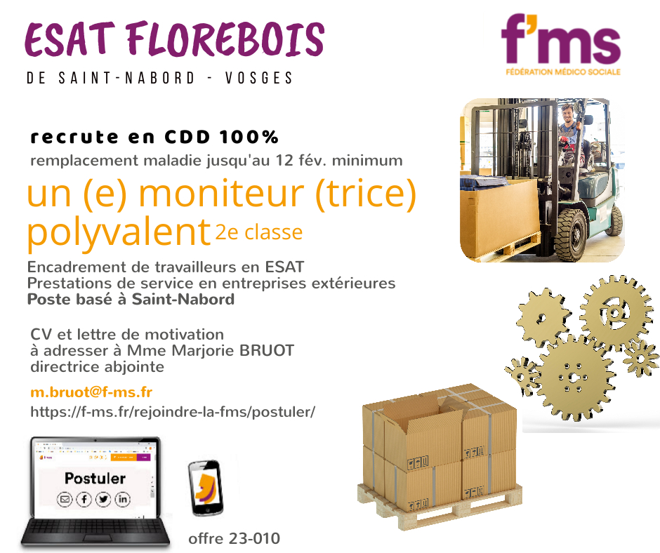 L ESAT Florebois de St-Nabord recrute en CDD un Moniteur atelier polyvalent 2e classe H-F