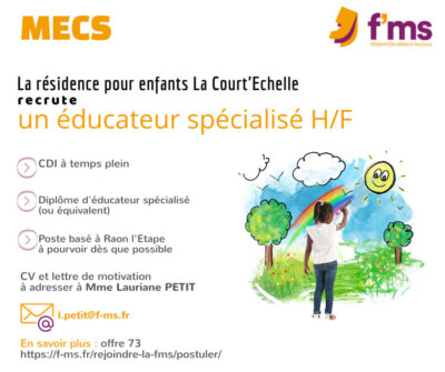 FMS la MECS La Court Echette recrute un educateur specialise H-F offre 73