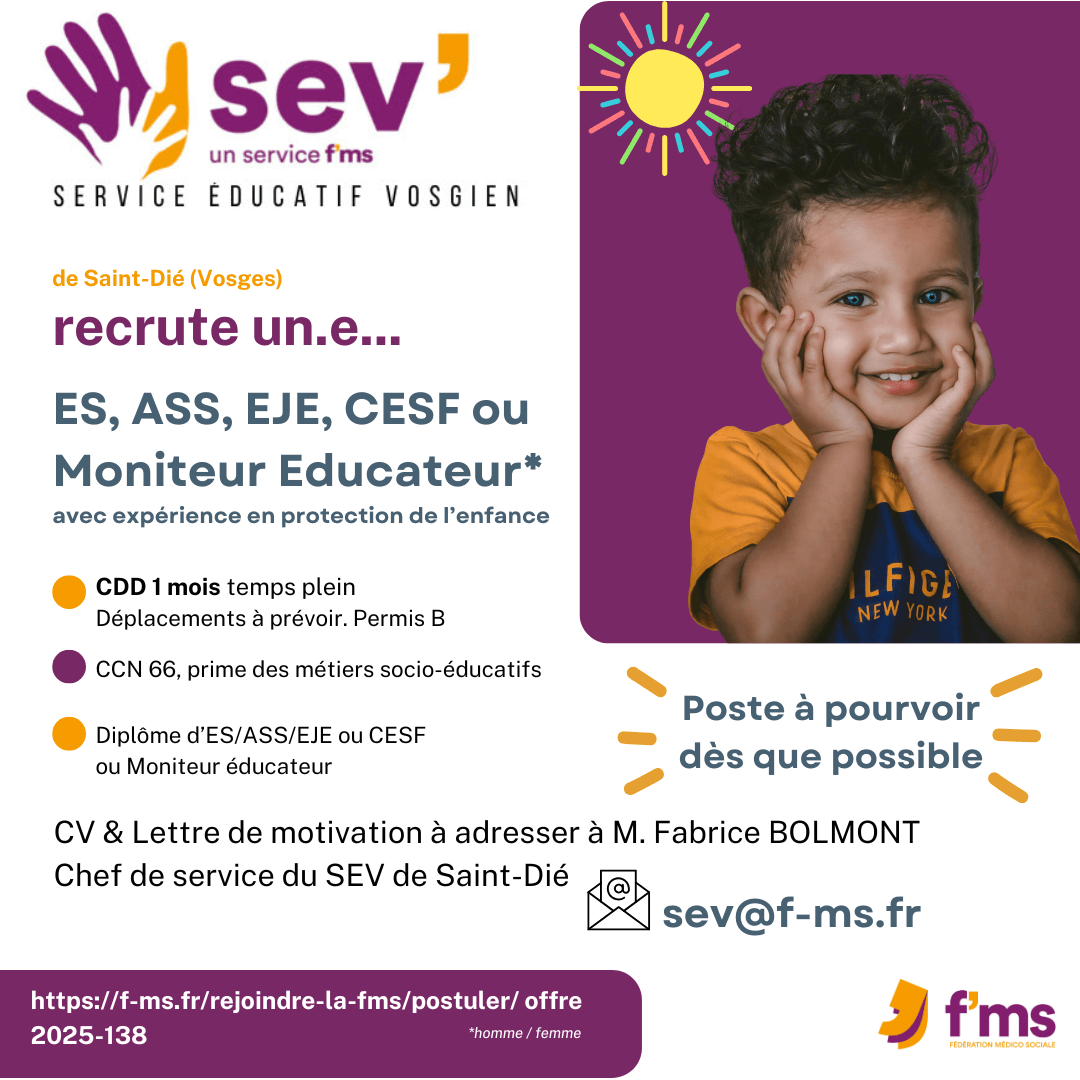 federation medico sociale fms postuler2025 2025 138 Le SEV ST DIE recrute ES EJE ASS CESF ME CDD TPlein 140 FMS | Fédération Médico Sociale