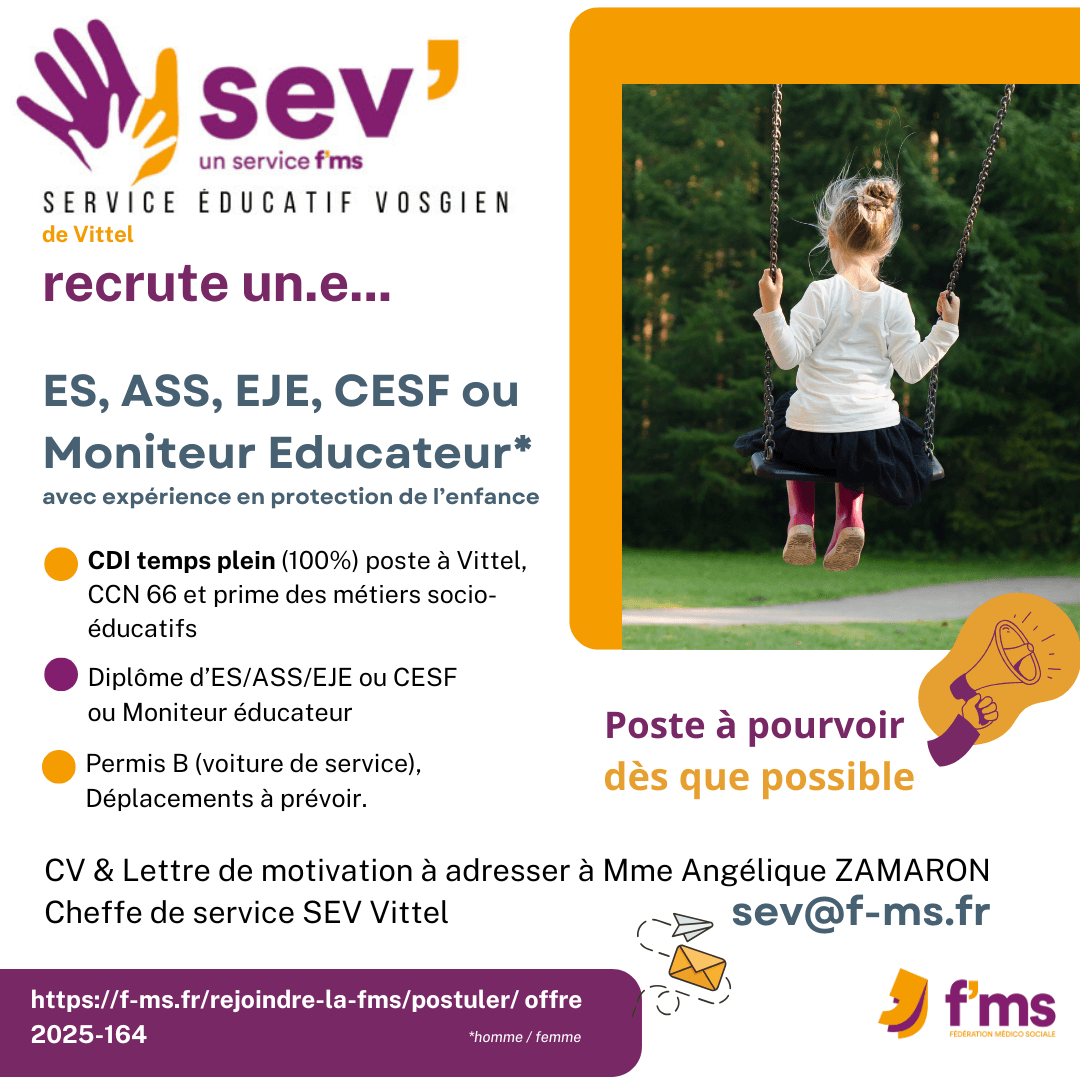 Le SEV Vittel recrute ES EJE ASS CESF ou ME federation medico sociale fms postuler2025 2025 164 SEV Vittel recrute ES EJE ASS CESF ME HF 161 FMS | Fédération Médico Sociale
