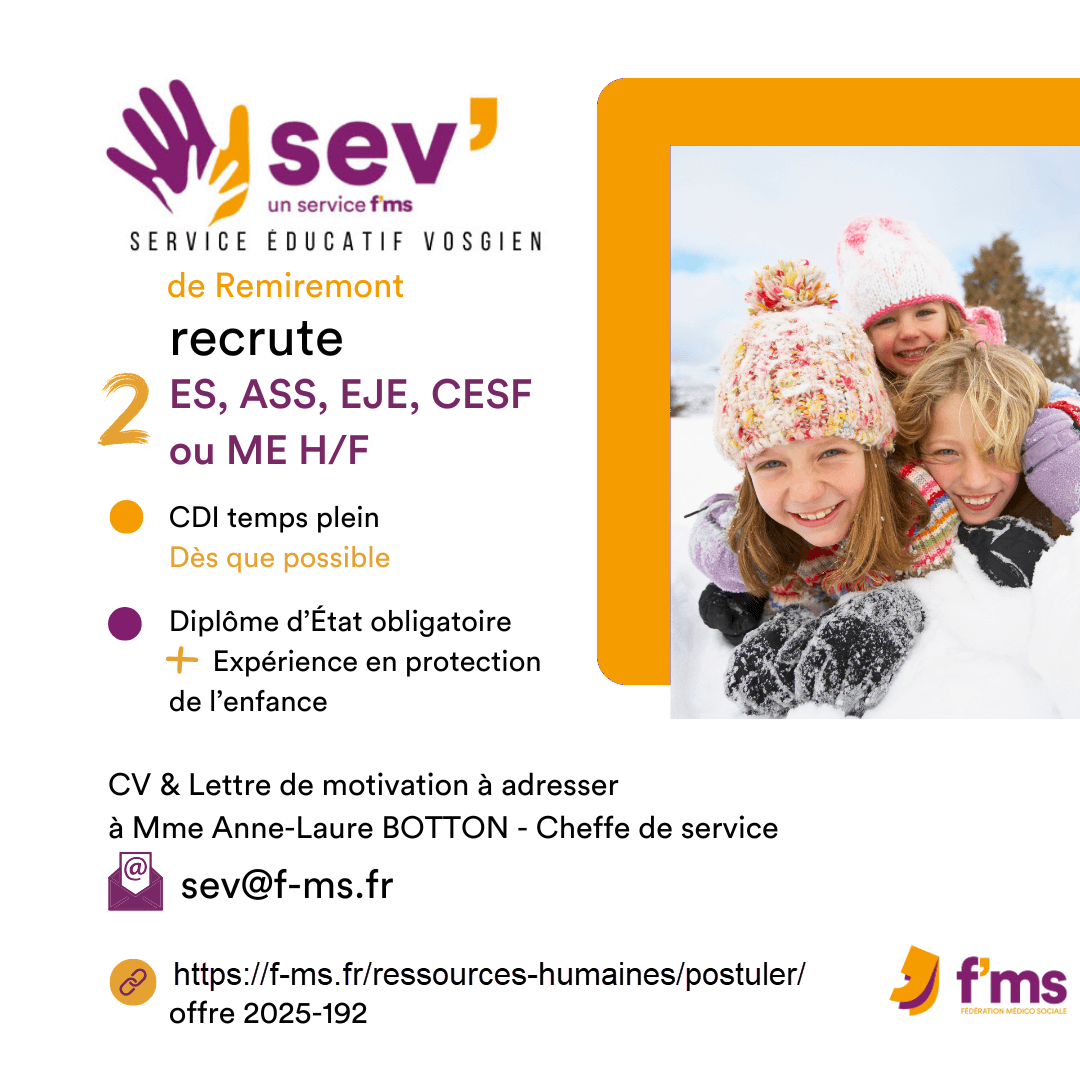 Le SEV recrute à Remiremont ES EJE ASS CESF ou ME federation medico sociale fms postuler2025 2025 192 Le SEV Remiremont recrute ES en CDI TPS PLEIN HF 185 FMS | Fédération Médico Sociale