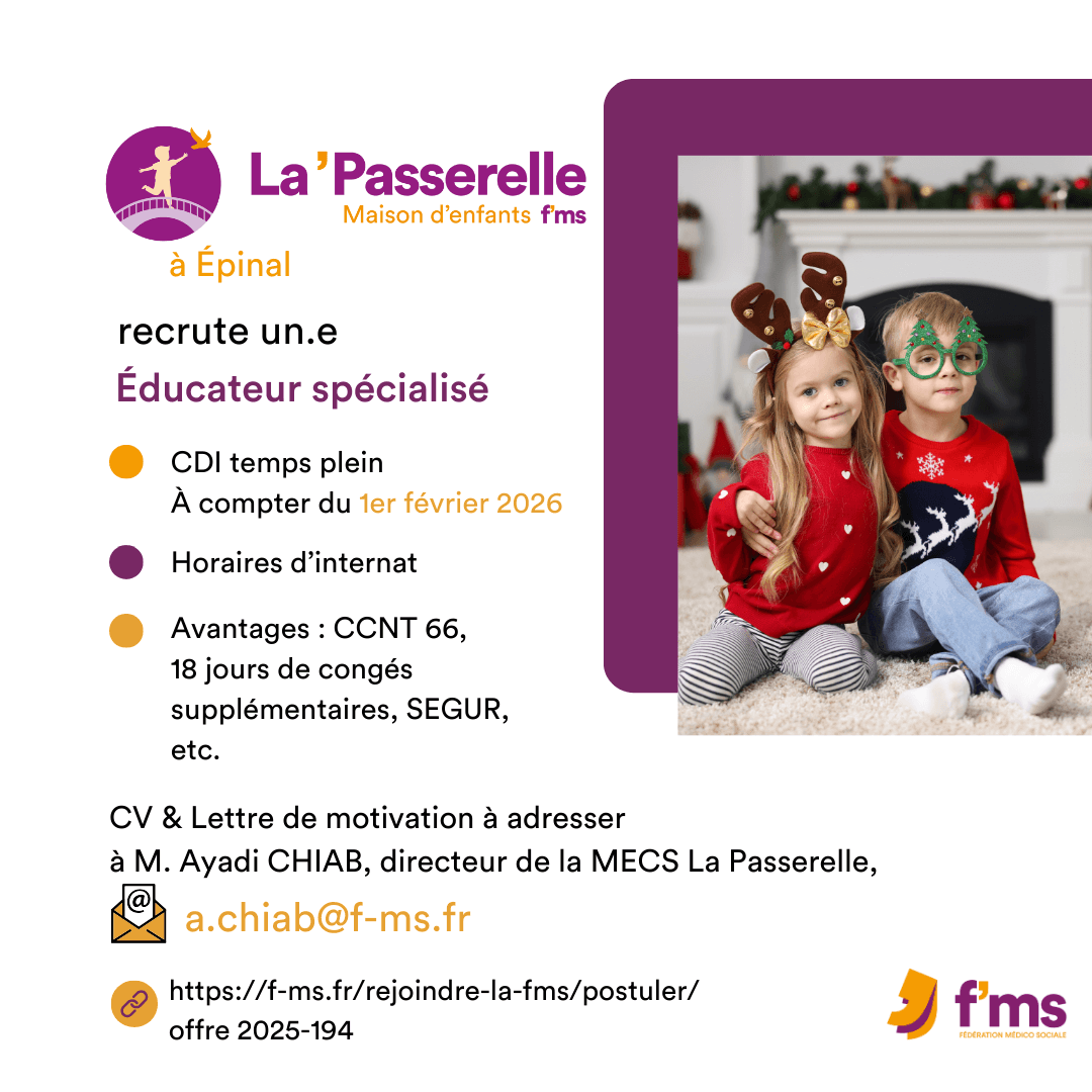 La Passerelle recrute ES en CDI tps plein à partir du 1-2-2026 federation medico sociale fms postuler2025 2025 194 La Mecs La Passerele recrute ES CDI Tps Plein HF 187 FMS | Fédération Médico Sociale