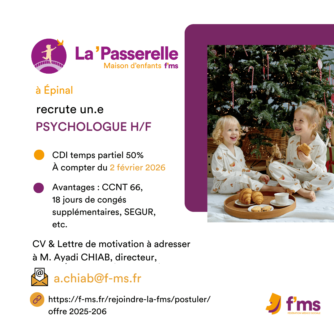La Passerelle recrute Psychologue HF en CDI temps partiel 50% federation medico sociale fms postuler2025 2025 206 MECS LA PASSERELLE CDI PSYCHOLOGUE HF 198 FMS | Fédération Médico Sociale