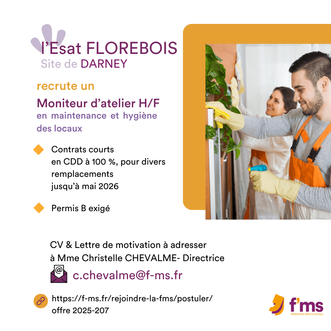 federation medico sociale fms postuler2025 2025 207 ESAT FLOREBOIS DARNEY Moniteur d atelier HF 201 FMS | Fédération Médico Sociale
