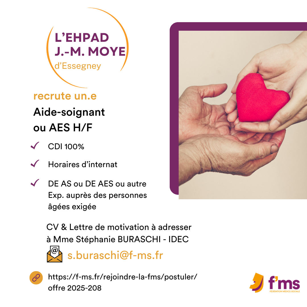 federation medico sociale fms postuler2025 2025 208 L EHPAD JM MOYE recrute AS ou AES CDI tps plein HF FMS 200 FMS | Fédération Médico Sociale