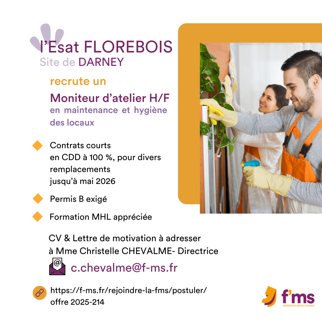 L'ESAT Florébois recrute moniteur atelier HF federation medico sociale fms postuler2025 2025 214 ESAT FLOREBOIS DARNEY recrute Moniteur atelier HF 208 FMS | Fédération Médico Sociale